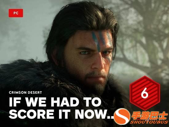 IGN暂给《红色沙漠》6分！体验110小时尚未完成评测