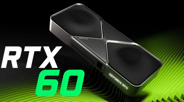 传RTX 60系列光追性能将翻倍 传统性能提升30%